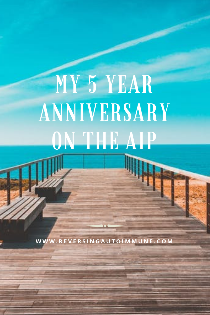 My 5 Year Anniversary on the AIP