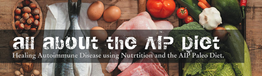 All about the AIP Diet